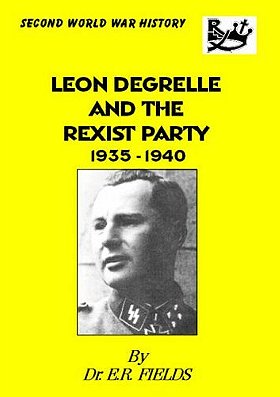 Leon Degrelle and the Rexist Party 1935-1940