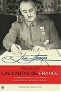 LAS CARTAS DE FRANCO — LA CORRESPONDENCIA DESCONOCIDA QUE MARCÓ EL DESTINO DE ESPAÑA