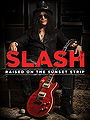 Slash: Raised on the Sunset Strip