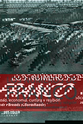 Los números de Franco: Sociedad, economía, cultura y religión