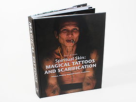 Spiritual Skin: Magical Tattoos and Scarification