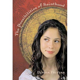 The Possibilities of Sainthood   [POSSIBILITIES OF SAINTHOO] [Hardcover]
