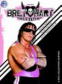 WWE - Bret Hitman Hart - The Best There Is : The Best There Was : The Best There Ever Will Be 