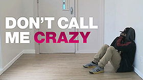 Don't Call Me Crazy