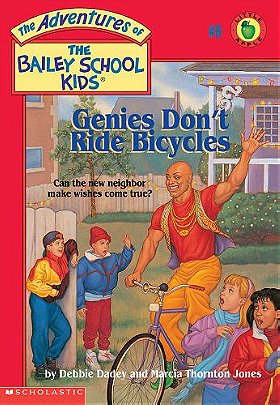 The Adventures of the Bailey School Kids, No. 8: Genies Don't Ride Bicycles 