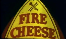 Fire Cheese