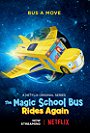 The Magic School Bus Rides Again                                  (2017- )