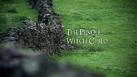 The Pendle Witch Child