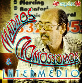 Single - Malditos Cromossomos / Intermédio