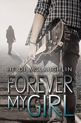Forever My Girl (Beaumont #1) 