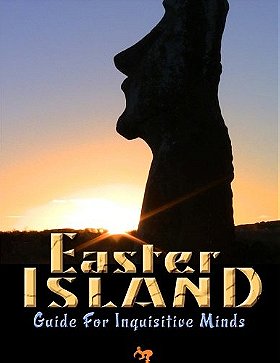 Easter Island Guide For Inquisitive Minds