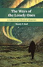 The Ways of the Lonely Ones: A Collection of Mystical Allegories