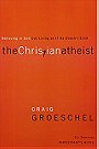 The Christian Atheist: Believing in God but Living As If He Doesn