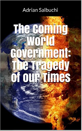 the coming world government: the tragedy of our times