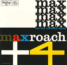 Max Roach + 4 on the Chicago Scene