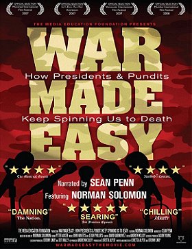 War Made Easy: How Presidents  Pundits Keep Spinning Us to Death