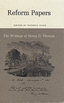 Reform Papers (The Writings of Henry D. Thoreau)