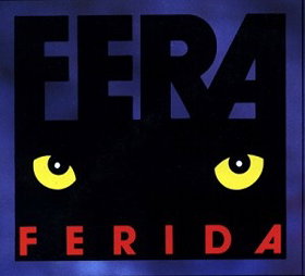 Fera Ferida                                  (1993- )