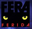 Fera Ferida                                  (1993- )