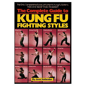 The Complete Guide to Kung Fu Fighting Styles
