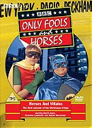 Only Fools and Horses - Heroes and Villains  