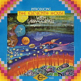 Introducing the Eleventh House with Larry Coryell