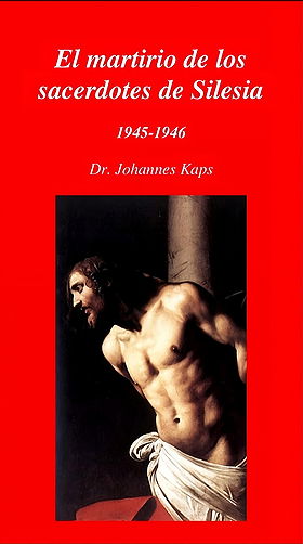 El martirio de los sacerdotes de Silesia 1945-1946