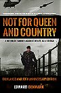 NOT FOR QUEEN AND COUNTRY — A NO-HOLDS-BARRED ACCOUNT OF LIFE AS A BRITISH SOLDIER