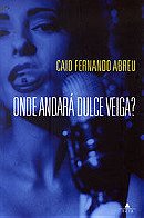 Onde andara Dulce Veiga?: Um romance B (Portuguese Edition)