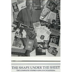 Shape Under the Sheet: The Complete Stephen King Encyclopedia