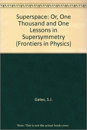 Superspace or One Thousand and One Lessons in Supersymmetry (Frontiers in Physics)
