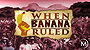 When Banana Ruled