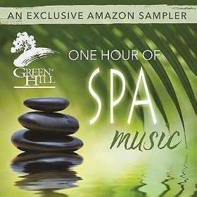 Green Hill - One Hour Of Spa Music: An Exclusive Amazon Sampler