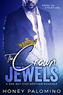 THE CROWN JEWELS: A Billionaire Bad Boy Step-Brother Romance 