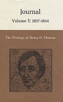 Journal 1: 1837-1844 (The Writings of Henry D. Thoreau)