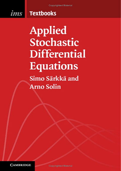Applied Stochastic Differential Equations (Institute of Mathematical Statistics Textbooks, Series Number 10)
