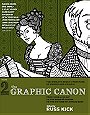The Graphic Canon, Vol. 2: From "Kubla Khan" to the Bronte Sisters to The Picture of Dorian Gray (The Graphic Canon Series)