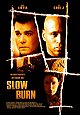 Slow Burn                                  (2005)