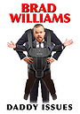 Brad Williams: Daddy Issues