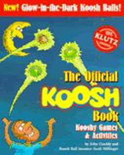 The Official Koosh Book/With 3 Mini-Kooshes