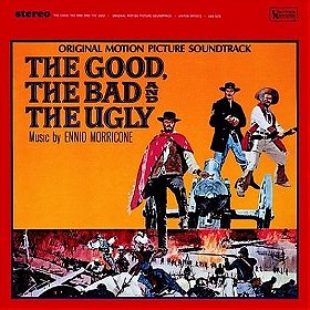The Good, the Bad and the Ugly: Original Soundtrack From The Motion Picture