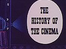 The History of the Cinema