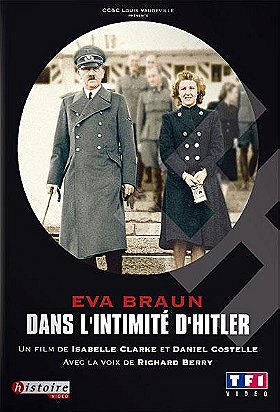 Eva Braun dans l'Intimité d'Hitler