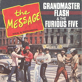 Grandmaster Flash and the Furious Five: The Message