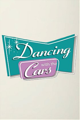 Dancing with the Cars