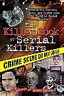 The Killer Book of Serial Killers: Incredible Stories, Facts and Trivia from the World of Serial Killers (The Ultimate Gift for True Crime Fans) (The Killer Books)
