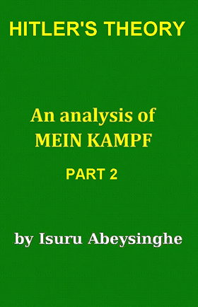 HITLER'S THEORY — An analysis of MEIN KAMPF PART 2