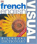 French  English Bilingual Visual Dictionary (DK Visual Dictionaries)