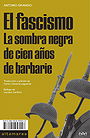 El fascismo La sombra negra de cien años de barbarie