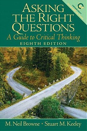 Asking the Right Questions: A Guide to Critical Thinking (8th Edition)